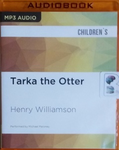 Tarka the Otter written by Henry Williamson performed by Michael Maloney on MP3 CD (Unabridged)